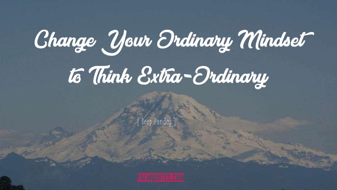 Extra Ordinary quotes by Deep Pandey