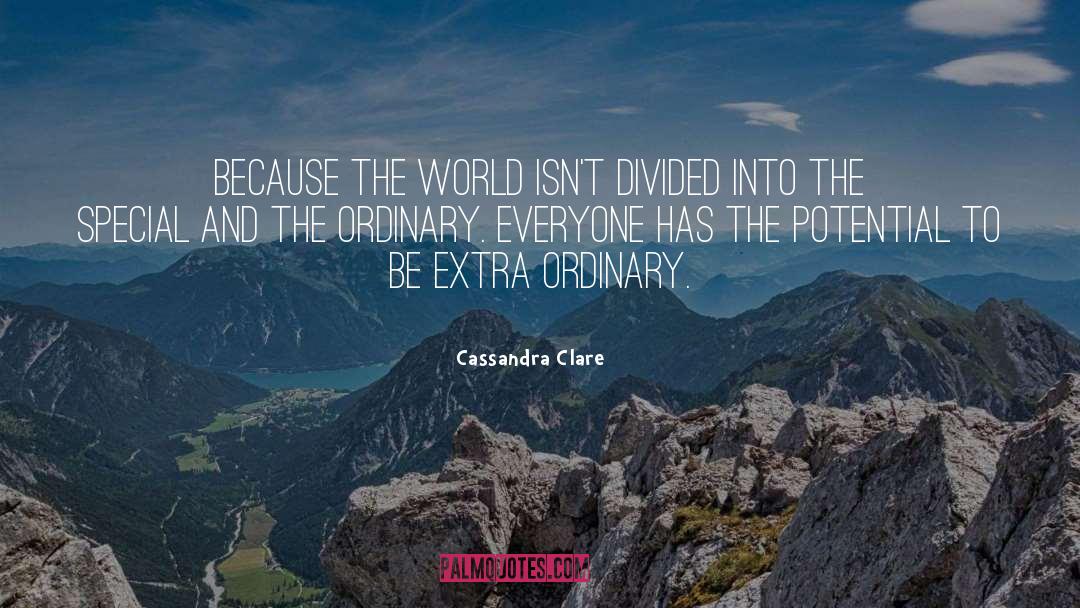 Extra Ordinary quotes by Cassandra Clare