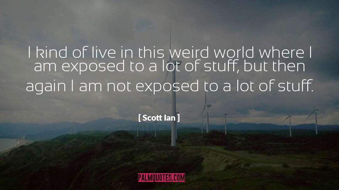 Extra Stuff quotes by Scott Ian