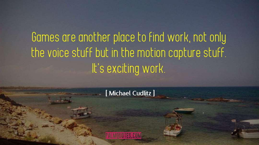 Extra Stuff quotes by Michael Cudlitz