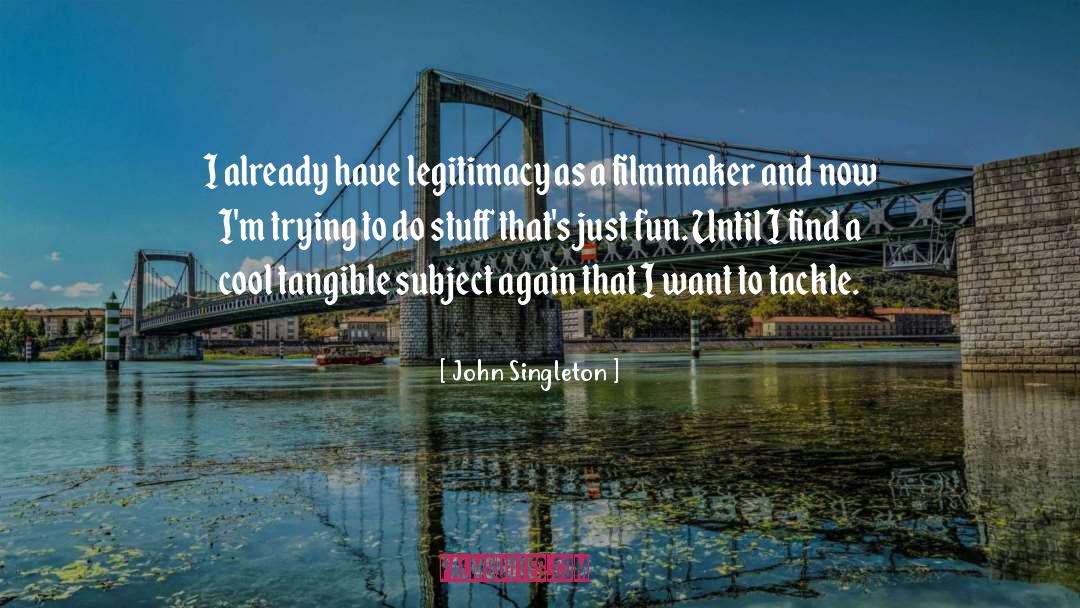 Extra Stuff quotes by John Singleton