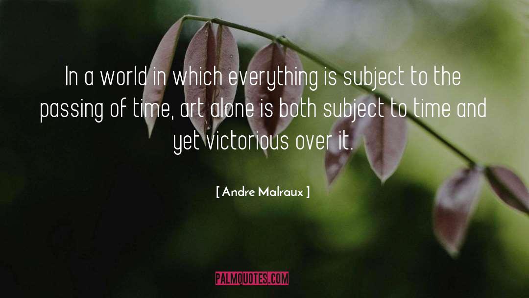 Extra Time quotes by Andre Malraux