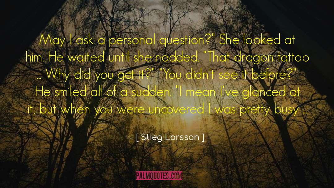Extracting Blackheads quotes by Stieg Larsson