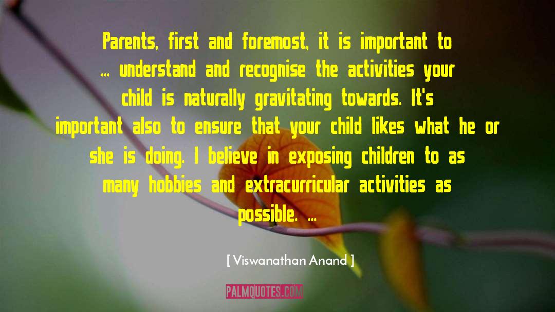 Extracurricular Activities quotes by Viswanathan Anand