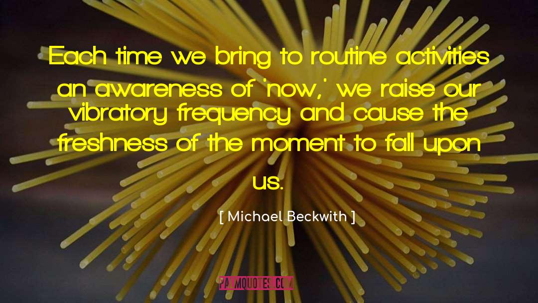 Extracurricular Activities quotes by Michael Beckwith