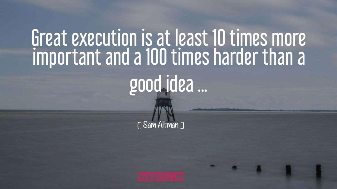 Extrajudicial Execution quotes by Sam Altman