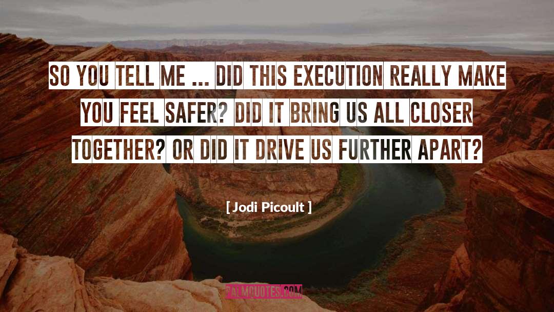 Extrajudicial Execution quotes by Jodi Picoult