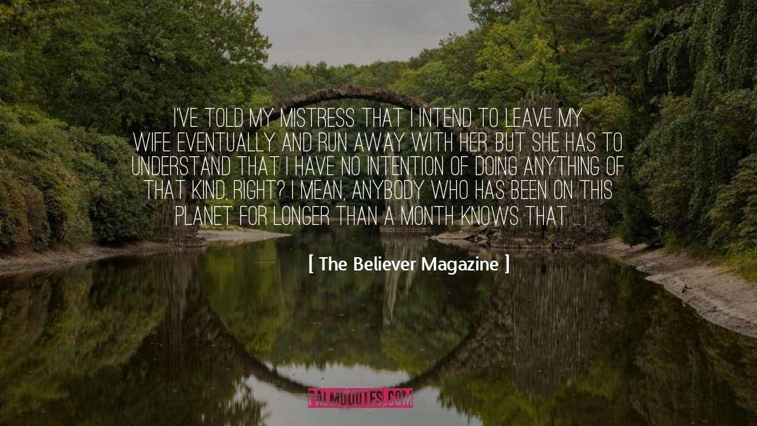 Extramarital Affair quotes by The Believer Magazine