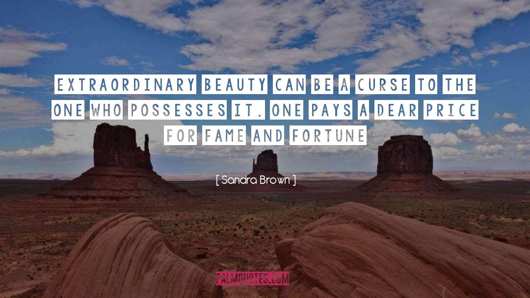 Extraordinary Beauty quotes by Sandra Brown