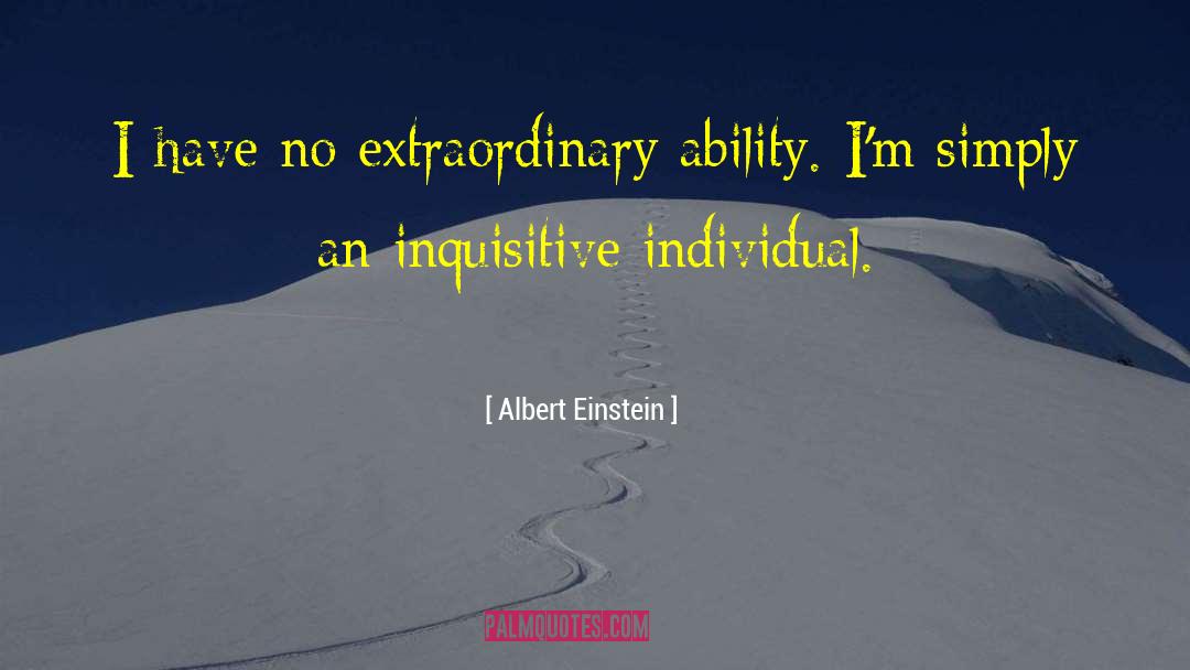 Extraordinary Individuals quotes by Albert Einstein