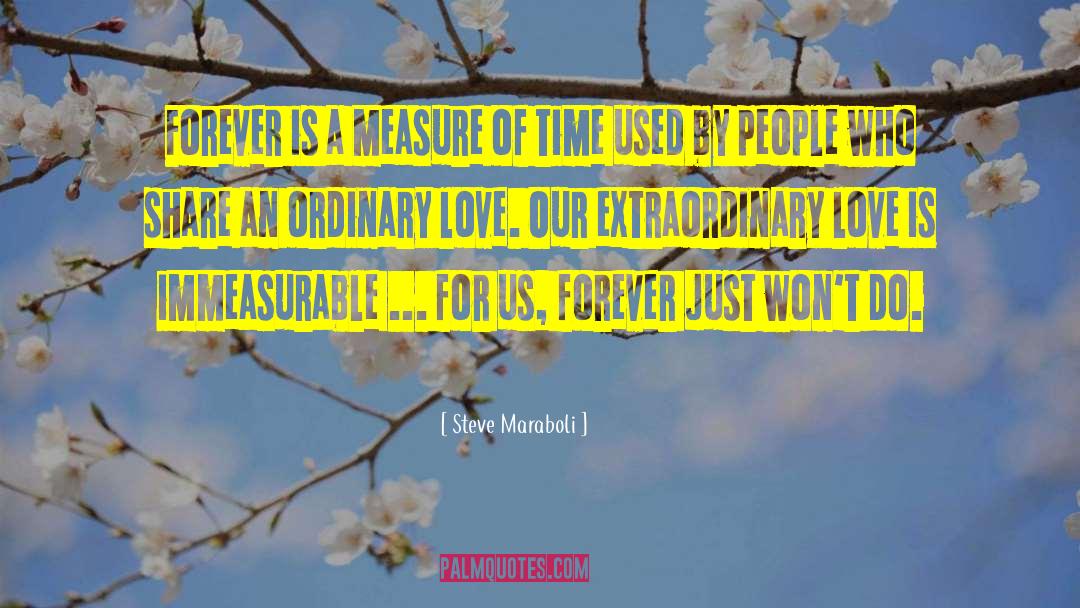 Extraordinary Love quotes by Steve Maraboli