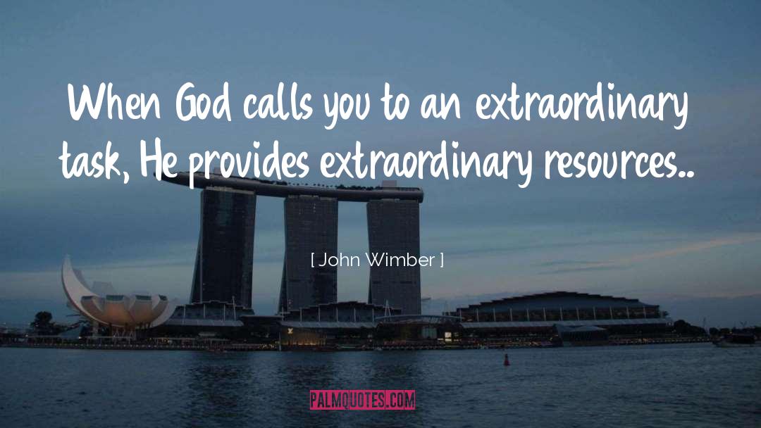 Extraordinary Love Short quotes by John Wimber