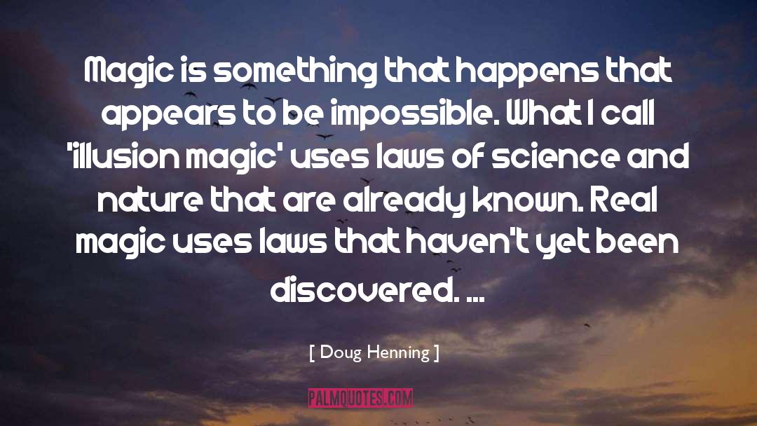 Extraordinary Magic quotes by Doug Henning