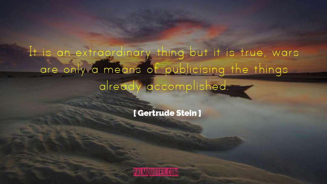 Extraordinary Means Robyn Schneider quotes by Gertrude Stein