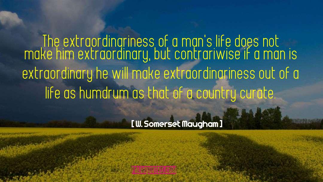 Extraordinary Men quotes by W. Somerset Maugham