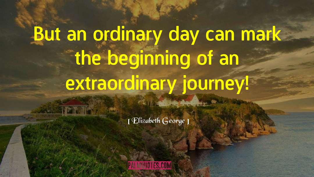 Extraordinary Men quotes by Elizabeth George