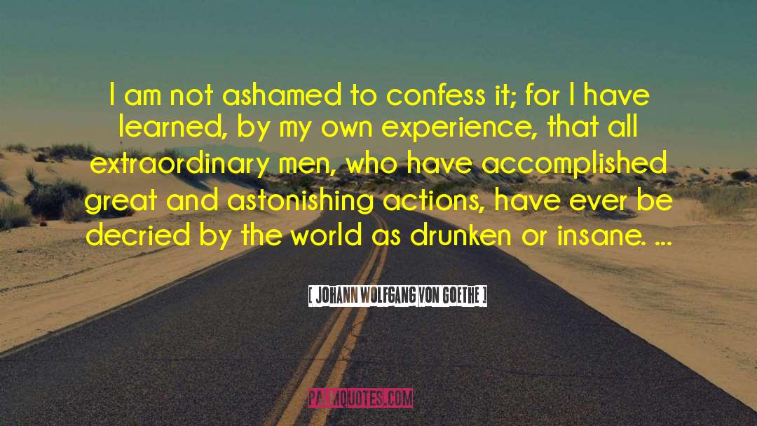 Extraordinary Men quotes by Johann Wolfgang Von Goethe