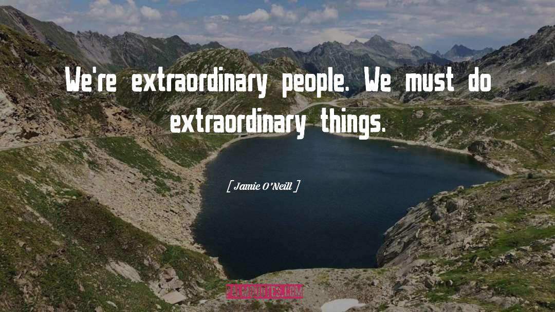 Extraordinary People quotes by Jamie O'Neill
