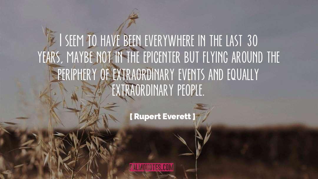 Extraordinary People quotes by Rupert Everett