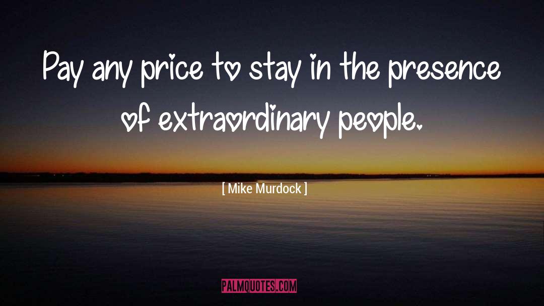 Extraordinary People quotes by Mike Murdock