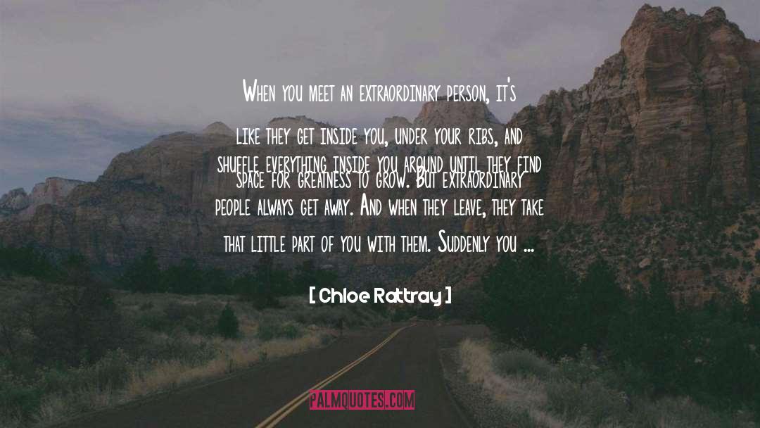 Extraordinary Person quotes by Chloe Rattray