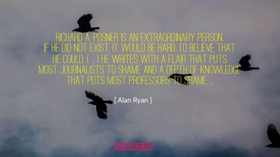 Extraordinary Person quotes by Alan Ryan