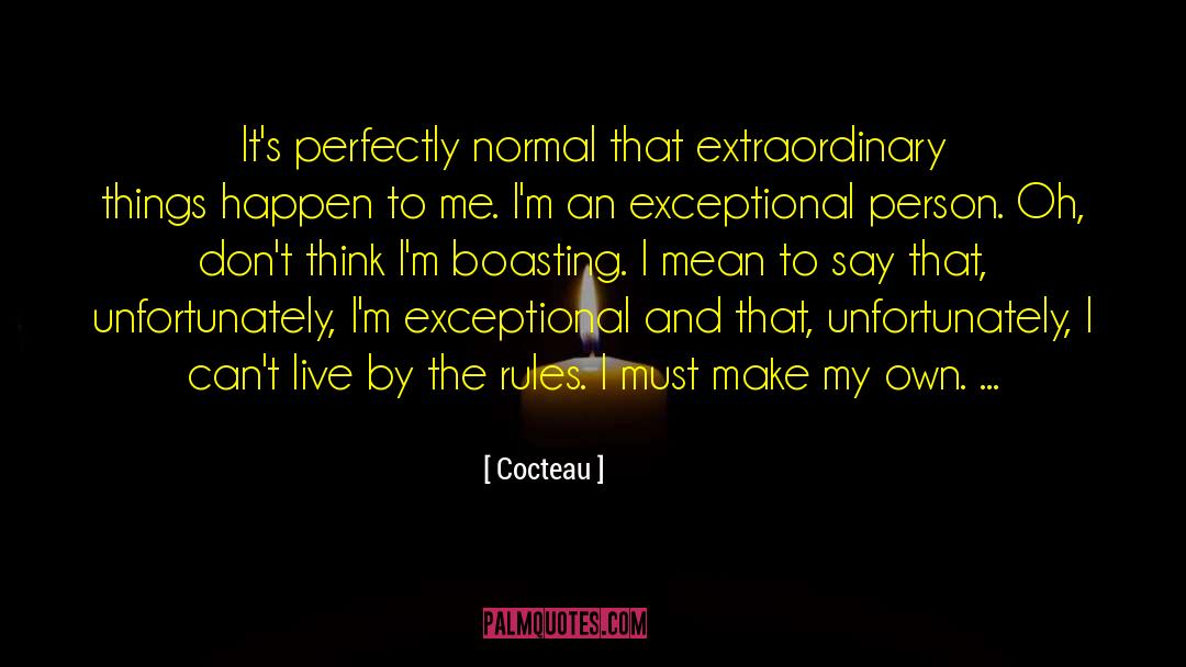 Extraordinary Things quotes by Cocteau
