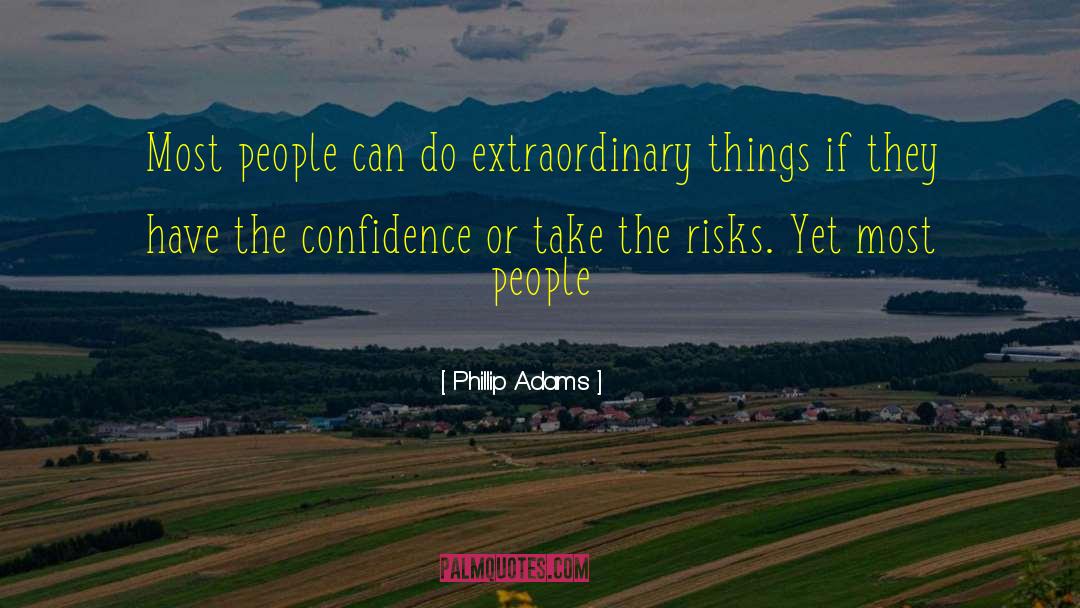 Extraordinary Things quotes by Phillip Adams