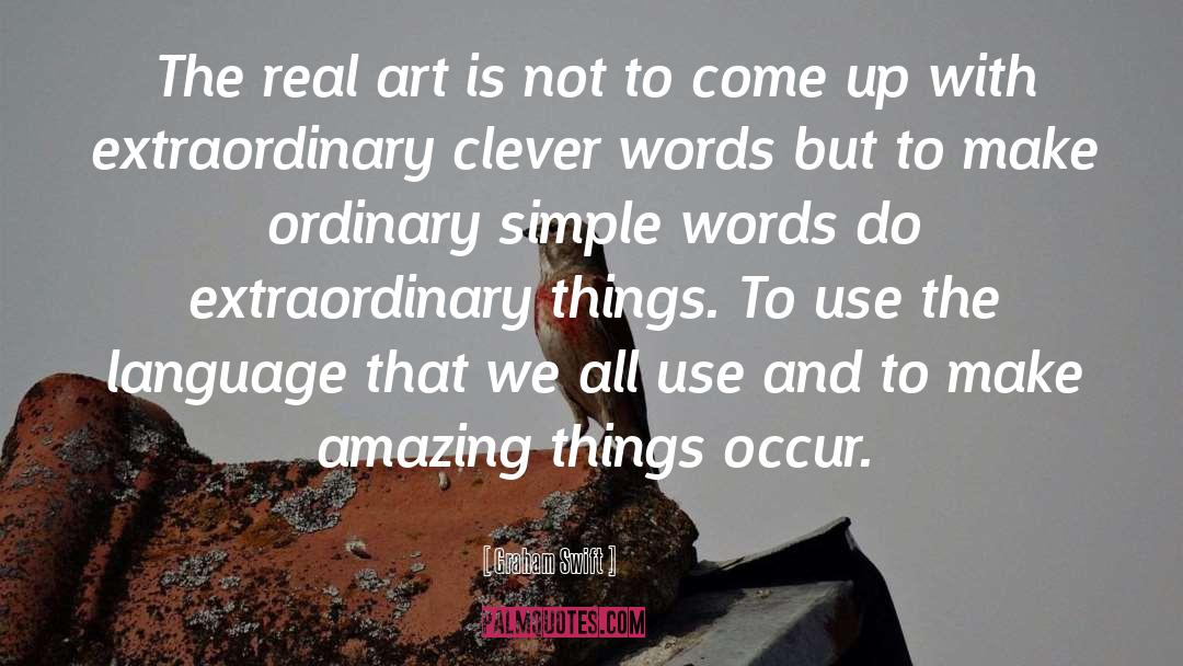 Extraordinary Things quotes by Graham Swift