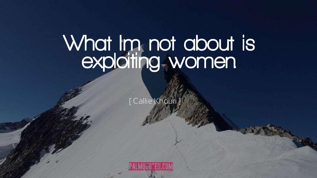 Extraordinary Women quotes by Callie Khouri