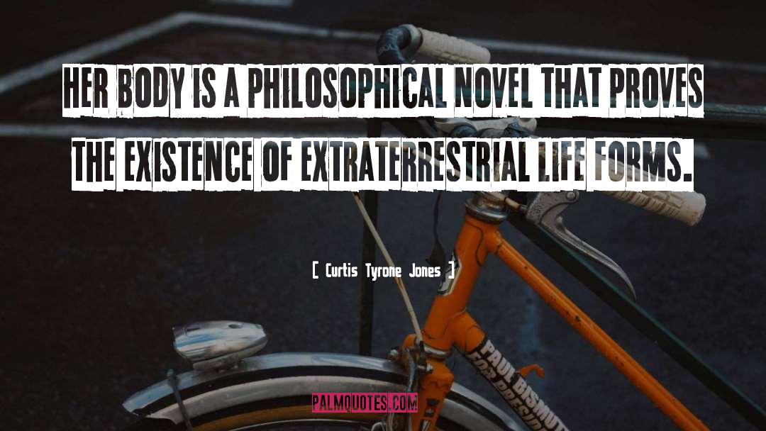 Extraterrestrial Life quotes by Curtis Tyrone Jones