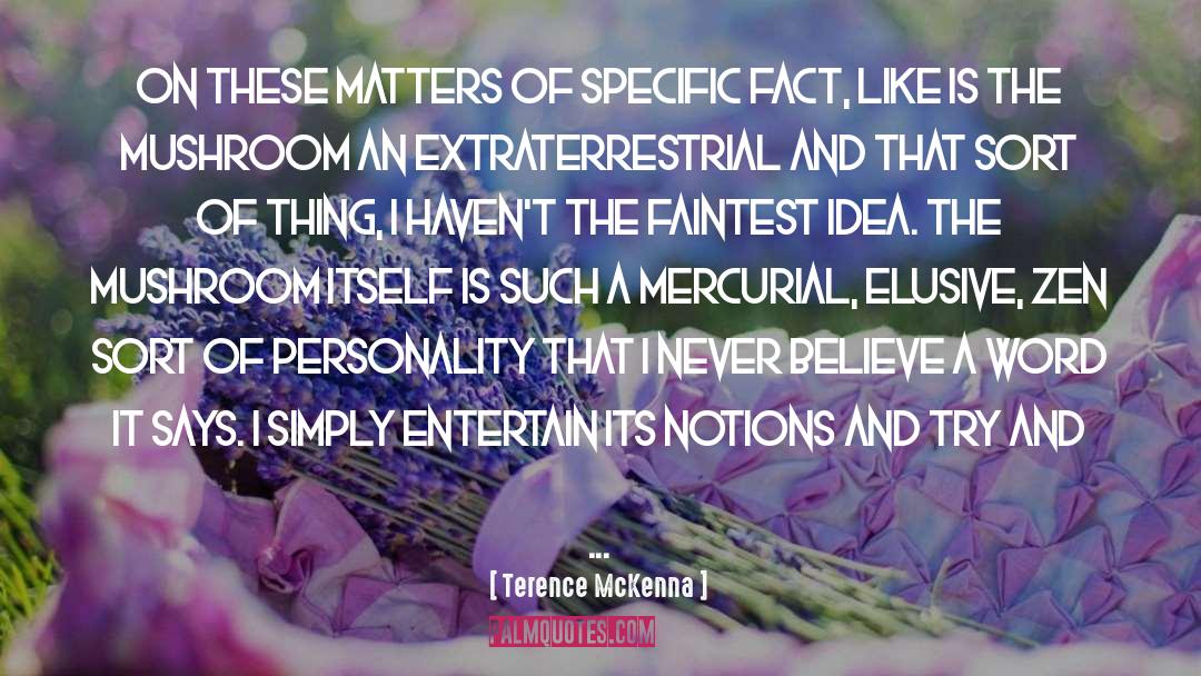 Extraterrestrial quotes by Terence McKenna