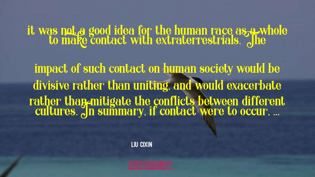 Extraterrestrials quotes by Liu Cixin
