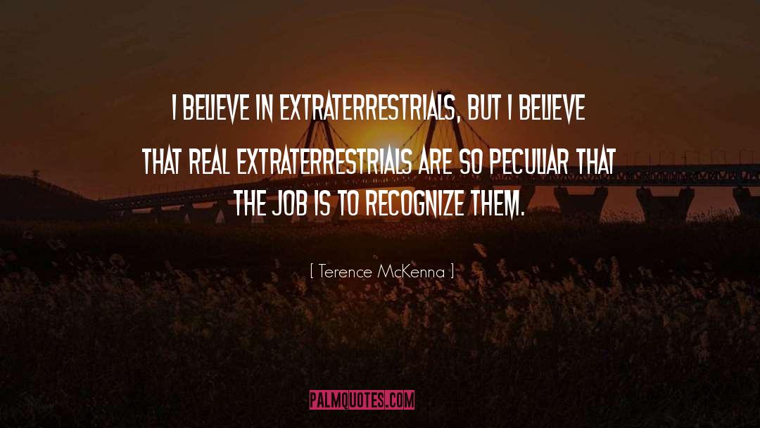 Extraterrestrials quotes by Terence McKenna