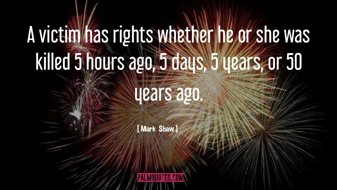 Extraterritorial Rights quotes by Mark  Shaw