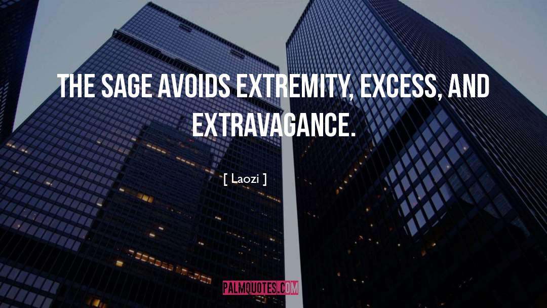 Extravagance Perfume quotes by Laozi