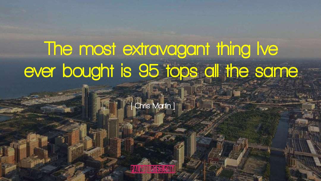 Extravagance Perfume quotes by Chris Martin