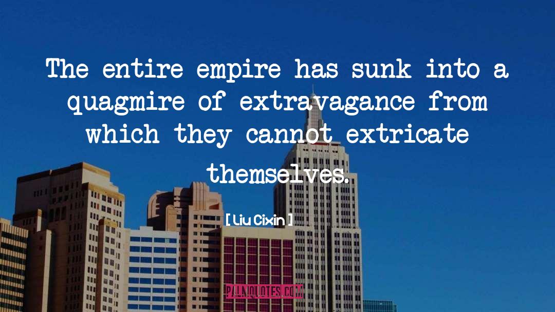 Extravagance quotes by Liu Cixin