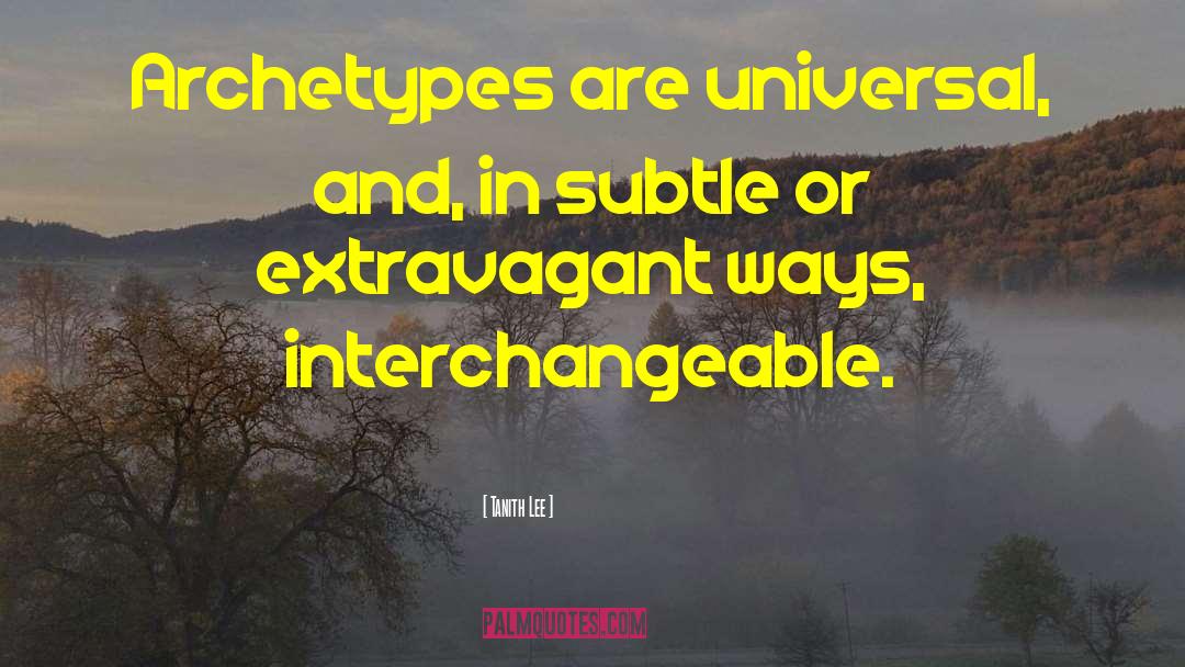 Extravagance quotes by Tanith Lee