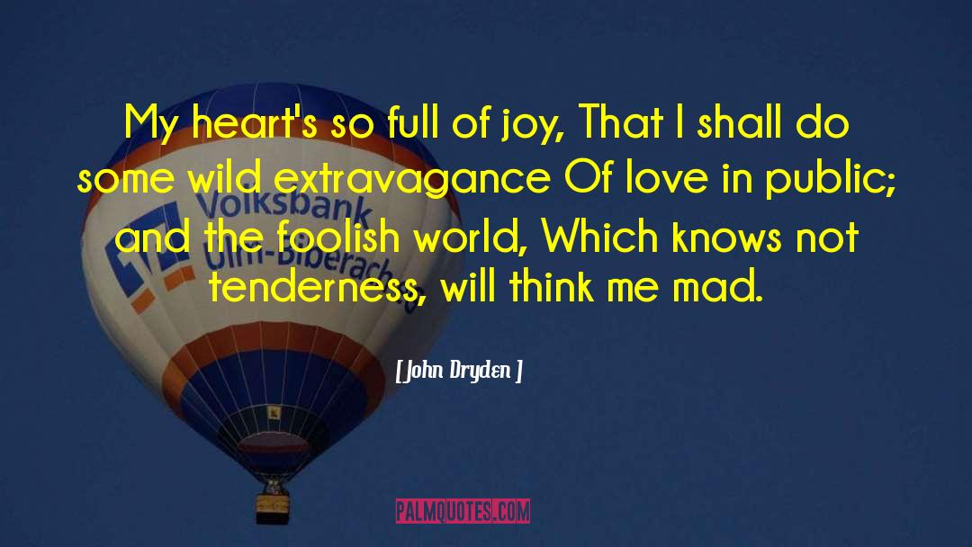 Extravagance quotes by John Dryden