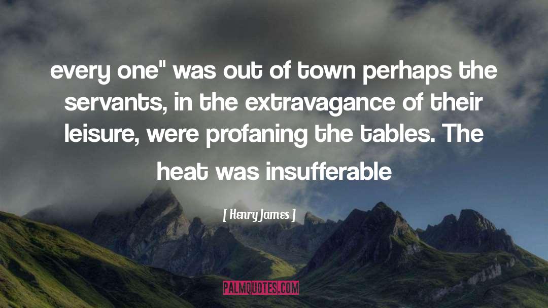 Extravagance quotes by Henry James