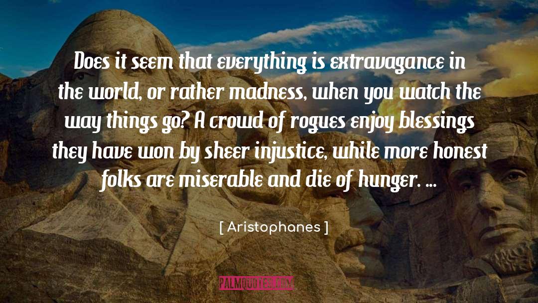 Extravagance quotes by Aristophanes