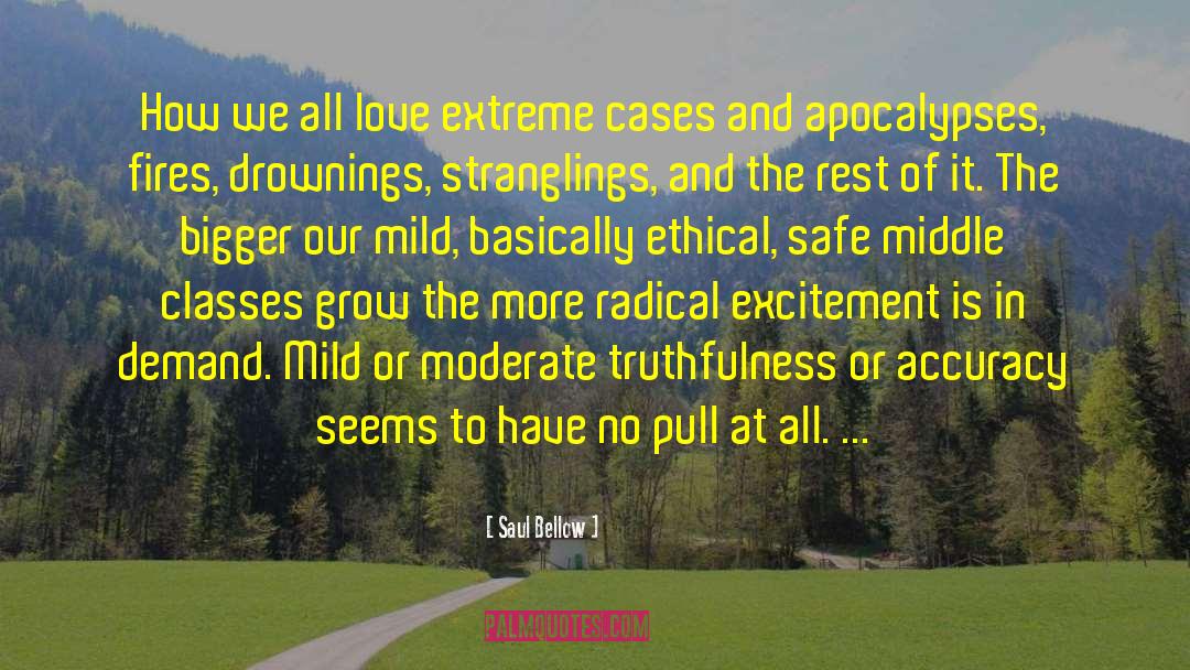 Extreme Cases quotes by Saul Bellow
