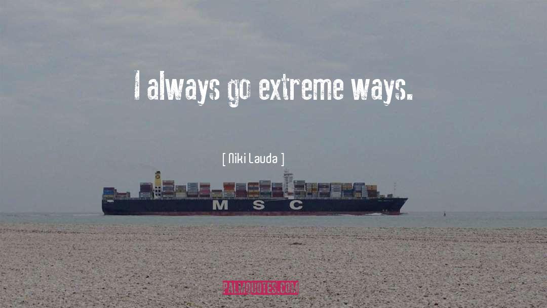 Extreme Haughtiness quotes by Niki Lauda
