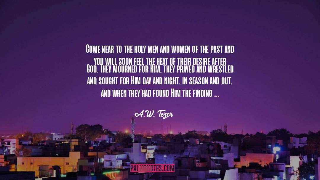 Extreme Heat quotes by A.W. Tozer