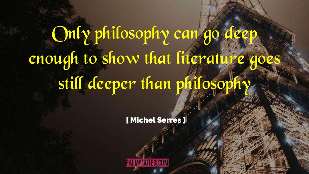 Extreme Literature quotes by Michel Serres