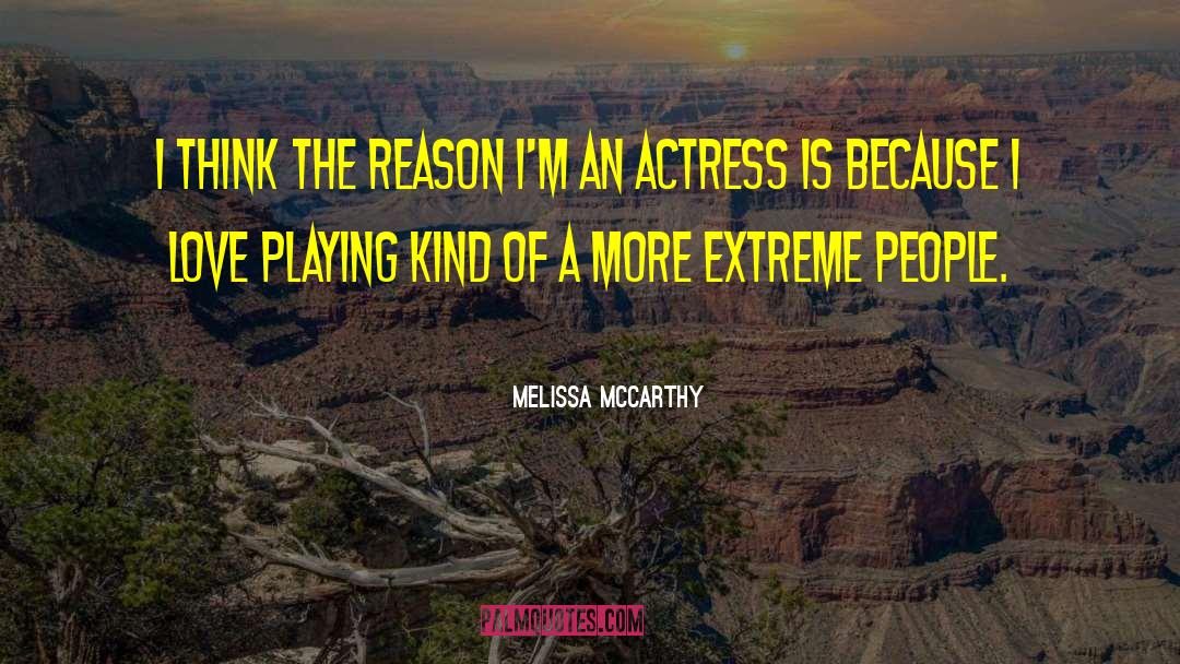 Extreme Literature quotes by Melissa McCarthy