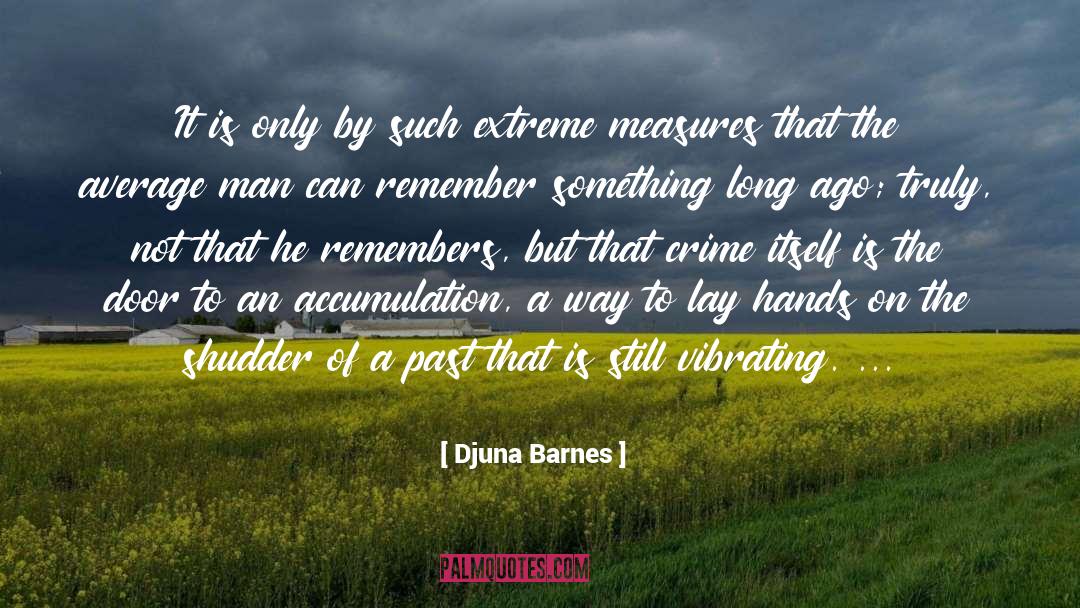 Extreme Measures quotes by Djuna Barnes