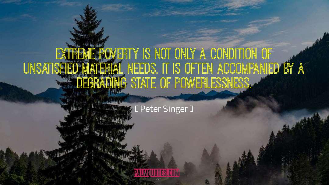 Extreme Poverty quotes by Peter Singer