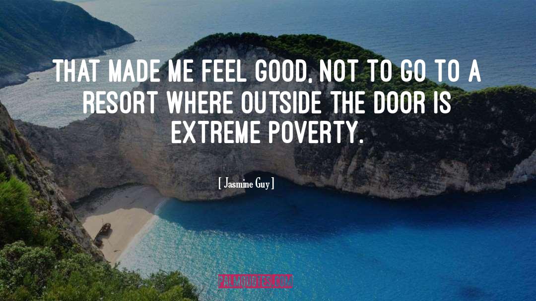 Extreme Poverty quotes by Jasmine Guy
